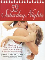 Cover of: 52 Saturday Nights: Heat Up Your Sex Life Even More with a Year of Creative Lovemaking