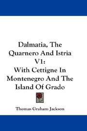 Cover of: Dalmatia, The Quarnero And Istria V1 by Thomas Graham Jackson