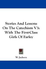 Cover of: Stories And Lessons On The Catechism V3: With The First-Class Girls Of Farley