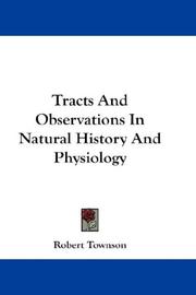 Cover of: Tracts And Observations In Natural History And Physiology