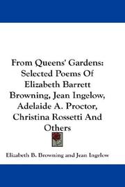 Cover of: From Queens' Gardens by Jean Ingelow, Elizabeth B. Browning, Jean Ingelow