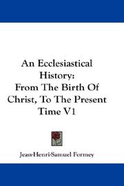 Cover of: An Ecclesiastical History by Jean-Henri-Samuel Formey, Jean-Henri-Samuel Formey