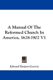 Cover of: A Manual Of The Reformed Church In America, 1628-1902 V1