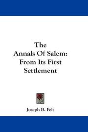 Cover of: The Annals Of Salem | Joseph B. Felt