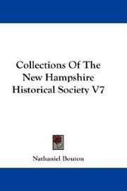 Cover of: Collections Of The New Hampshire Historical Society V7 by Nathaniel Bouton, Nathaniel Bouton