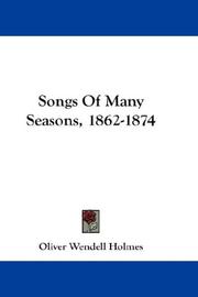 Cover of: Songs Of Many Seasons, 1862-1874 by Oliver Wendell Holmes, Sr.