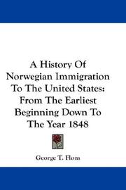Cover of: A History Of Norwegian Immigration To The United States by George T. Flom