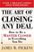 Cover of: The Art of Closing Any Deal