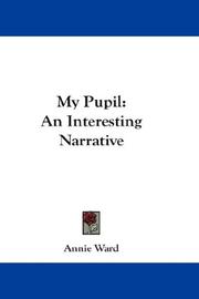 Cover of: My Pupil: An Interesting Narrative