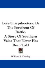 Cover of: Lee's Sharpshooters; Or The Forefront Of Battle: A Story Of Southern Valor That Never Has Been Told