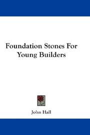 Cover of: Foundation Stones For Young Builders by John Hall