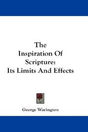 Cover of: The Inspiration Of Scripture: Its Limits And Effects