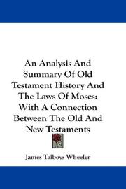 Cover of: An Analysis And Summary Of Old Testament History And The Laws Of Moses | James Talboys Wheeler