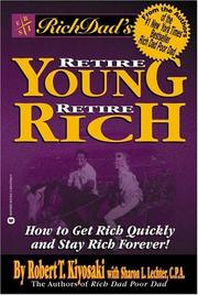Cover of: Rich Dad's Retire Young, Retire Rich by Robert T. Kiyosaki, Sharon L. Lechter