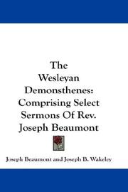 Cover of: The Wesleyan Demonsthenes by Joseph Beaumont