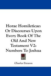 Cover of: Horae Homileticae: Or Discourses Upon Every Book Of The Old And New Testament V2: Numbers To Joshua