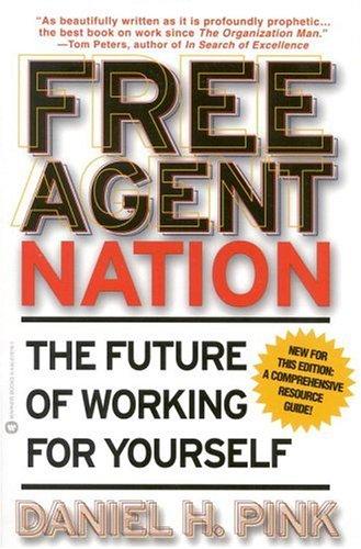 Free agent nation by Daniel H. Pink