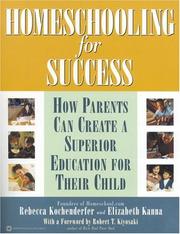 Cover of: Homeschooling for Success by Rebecca Kochenderfer, Elizabeth Kanna, Founders Homeschool.com, Robert T. Kiyosaki