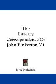 Cover of: The Literary Correspondence Of John Pinkerton V1