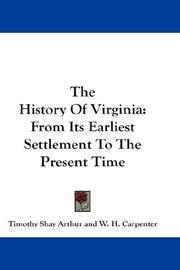 Cover of: The History Of Virginia by Timothy Shay Arthur, W. H. Carpenter