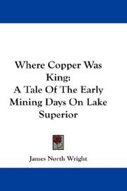 Cover of: Where Copper Was King by James North Wright