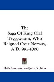 Cover of: The Saga Of King Olaf Tryggwason, Who Reigned Over Norway, A.D. 995-1000 | Oddr Snorrason
