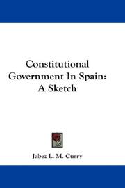 Cover of: Constitutional Government In Spain: A Sketch