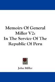 Cover of: Memoirs Of General Miller V2: In The Service Of The Republic Of Peru