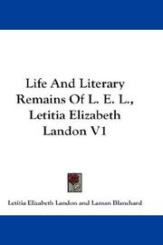 Cover of: Life And Literary Remains Of L. E. L., Letitia Elizabeth Landon V1