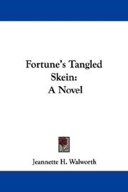 Cover of: Fortune's Tangled Skein: A Novel