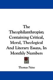 Cover of: The Theophilanthropist; Containing Critical, Moral, Theological And Literary Essays, In Monthly Numbers