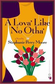 Cover of: A lova' like no otha' by Stephanie Perry Moore