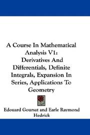 Cover of: A Course In Mathematical Analysis V1: Derivatives And Differentials, Definite Integrals, Expansion In Series, Applications To Geometry
