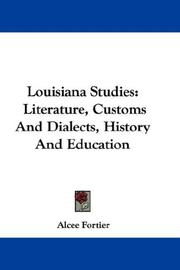 Cover of: Louisiana Studies: Literature, Customs And Dialects, History And Education