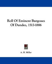 Cover of: Roll Of Eminent Burgesses Of Dundee, 1513-1886