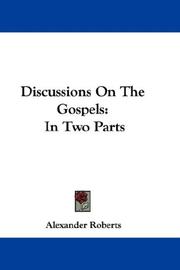 Cover of: Discussions On The Gospels: In Two Parts