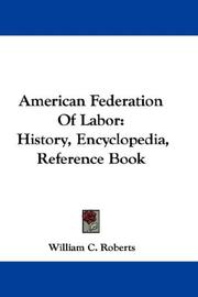 Cover of: American Federation Of Labor: History, Encyclopedia, Reference Book