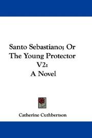 Cover of: Santo Sebastiano; Or The Young Protector V2: A Novel