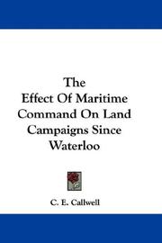 Cover of: The Effect Of Maritime Command On Land Campaigns Since Waterloo