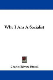 Cover of: Why I Am A Socialist by Charles Edward Russell