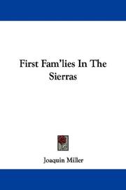 First fam'lies in the Sierras by Joaquin Miller