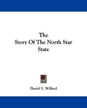 The Story Of The North Star State by Daniel E. Willard