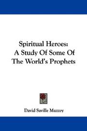 Cover of: Spiritual Heroes: A Study Of Some Of The World's Prophets