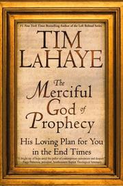 Cover of: The Merciful God of Prophecy: His Loving Plan for You in the End Times (Lahaye, Tim F.)