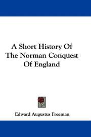 Cover of: A Short History Of The Norman Conquest Of England by Edward Augustus Freeman
