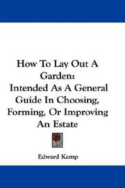 Cover of: How To Lay Out A Garden | Edward Kemp