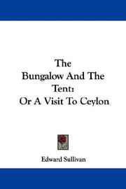 Cover of: The Bungalow And The Tent by Edward Sullivan