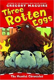 Cover of: Three rotten eggs by Gregory Maguire