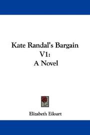Cover of: Kate Randal's Bargain V1 by Elizabeth Eiloart