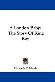 Cover of: A London Baby by Elizabeth T. Meade